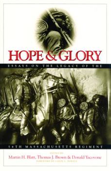 Paperback Hope and Glory: Essays on the Legacy of the 54th Massachusetts Regiment Book