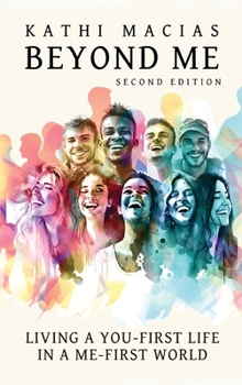 Hardcover Beyond Me: Living a You-First Life in a Me-First World Book