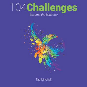 Hardcover 104 Challenges: Become the Best You Book