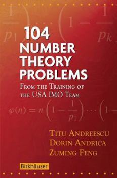 Paperback 104 Number Theory Problems: From the Training of the USA Imo Team Book