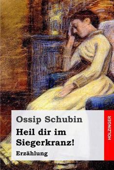 Paperback Heil dir im Siegerkranz!: Erzählung [German] Book