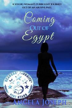 Paperback Coming Out Of Egypt: A young woman's turbulent journey out of an abusive past Book