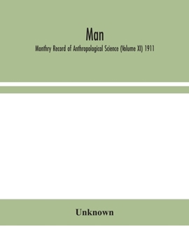Paperback Man; Monthry Record Of Anthropological Science (Volume Xi) 1911 Book