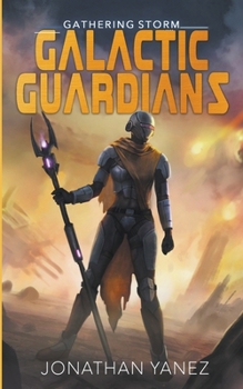 Gathering Storm - Book #6 of the Galactic Guardians