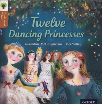 Paperback Oxford Reading Tree Traditional Tales: Level 8: Twelve Dancing Princesses Book
