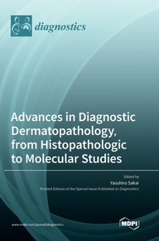 Hardcover Advances in Diagnostic Dermatopathology, from Histopathologic to Molecular Studies Book