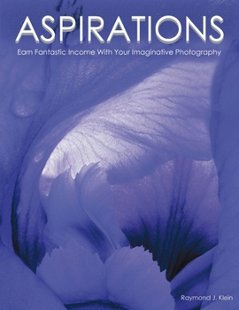 ASPIRATIONS: Earn Fantastic Income With Your Imaginative Photography