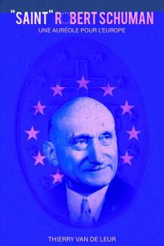 Paperback "SAINT" ROBERT SCHUMAN - Une aur?ole pour l'Europe [French] Book