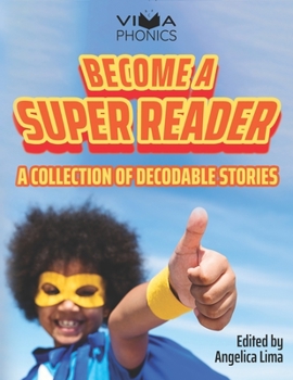 Paperback Become a Super Reader: A Collection of Decodable Stories Book