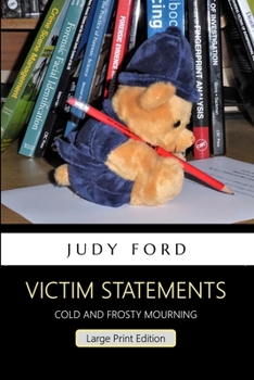 Paperback Victim Statements: Cold and Frosty Mourning Book