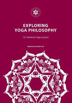 Paperback Exploring Yoga Philosophy: 121 Authentic Yoga Lessons Book