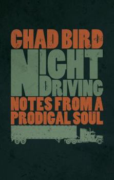 Paperback Night Driving: Notes from a Prodigal Soul Book