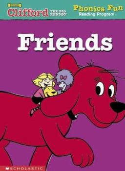 Friends (Phonics Fun Reading Program) - Book #1.06 of the (Clifford the Big Red Dog: Phonics Fun Reading Program