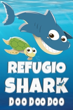 Paperback Refugio: Refugio Shark Doo Doo Doo Notebook Journal For Drawing or Sketching Writing Taking Notes, Custom Gift With The Boys Na Book
