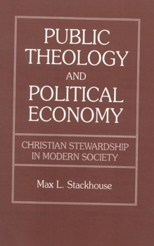 Paperback Public Theology and Political Economy: Christian Stewardship in Modern Society Book