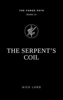 Paperback The Serpent's Coil (The Forge Path) Book