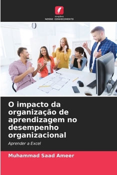 Paperback O impacto da organização de aprendizagem no desempenho organizacional [Portuguese] Book
