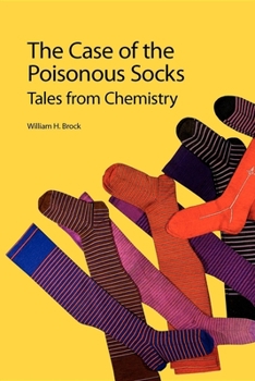 Paperback The Case of the Poisonous Socks: Tales from Chemistry Book