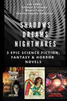 Paperback Shadows Dreams Nightmares: 3 Epic Science Fiction, Fantasy & Horror Novels Book