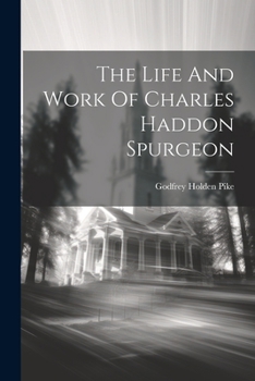 Paperback The Life And Work Of Charles Haddon Spurgeon Book
