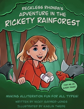 Paperback Reckless Rhonda's Adventure in the Rickety Rainforest: Read Aloud Books, Books for Early Readers, Making Alliteration Fun! Book