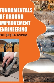 Hardcover Fundamentals of Ground Improvement Engineering Book