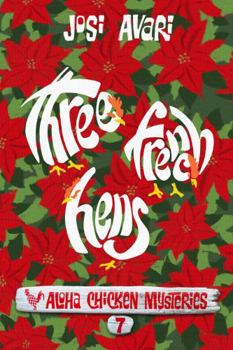 Three French Hens : Aloha Chicken Mysteries