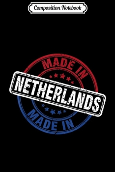 Composition Notebook: Dutch Vintage Made in the Netherlands Holland  Journal/Notebook Blank Lined Ruled 6x9 100 Pages