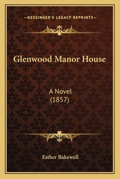 Paperback Glenwood Manor House: A Novel (1857) Book