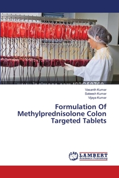 Paperback Formulation Of Methylprednisolone Colon Targeted Tablets Book