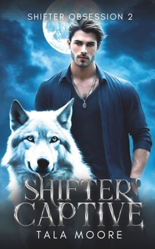 Paperback Shifter Captive: A steamy instalove short Book