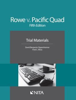 Paperback Rowe v. Pacific Quad: Trial Materials Book