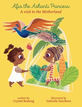 Hardcover Afia the Ashanti Princess: A Visit to the Motherland Book
