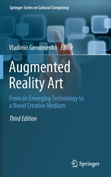 Hardcover Augmented Reality Art: From an Emerging Technology to a Novel Creative Medium Book