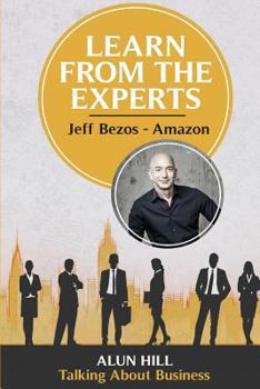 Paperback Learn From The Experts - Jeff Bezos Book
