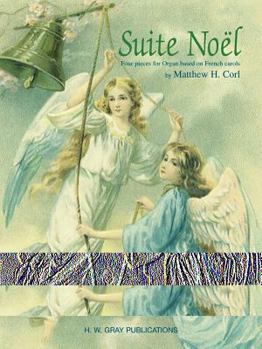 Suite Noël: Four Pieces for Organ Based on French Carols
