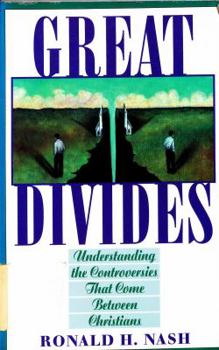 Paperback Great Divides: Understanding the Controversies That Come Between Christians Book