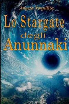 Paperback Lo Stargate degli Anunnaki [Italian] Book