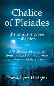 Paperback Chalice of Pleiades: the intuitive prose collection Book