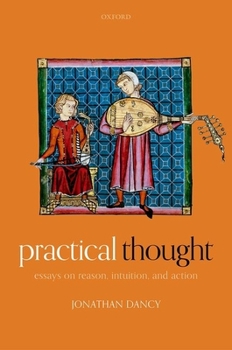 Hardcover Practical Thought: Essays on Reason, Intuition, and Action Book