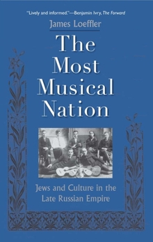 Paperback The Most Musical Nation: Jews and Culture in the Late Russian Empire Book