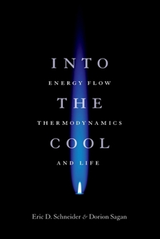 Paperback Into the Cool: Energy Flow, Thermodynamics, and Life Book