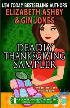 Paperback Deadly Thanksgiving Sampler: a Danger Cove Quilting Mystery Book