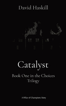Paperback Catalyst: Book One in the Choices Trilogy Book
