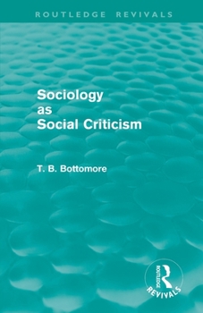 Paperback Sociology as Social Criticism (Routledge Revivals) Book