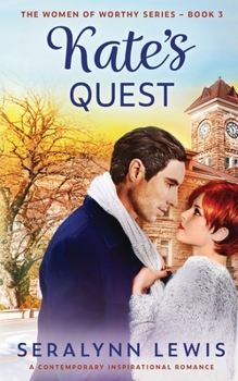Paperback Kate's Quest: An Opposites Attract Women of Worthy Romance Book