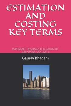 Paperback Estimation and Costing Key Terms: Important Readings for Quantity Surveyors Volume 4 Book
