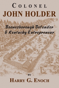 Paperback Colonel John Holder Boonesborough Defender & Kentucky Entrepreneur Book