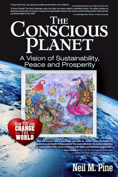 Paperback The Conscious Planet: A Vision of Sustainability, Peace and Prosperity Book