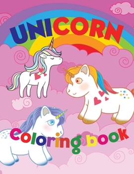 Unicorn Coloring Book: Amazing Unicorn Coloring Book for Kids Ages 4-8 66 Cute, Unique Coloring Pages A Coloring and Activity Book for Kids